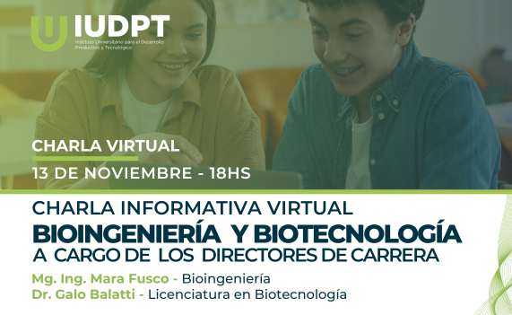 Charla informativa virtual – Bioingeniería y Biotecnología – 13 de noviembre 18hs.​