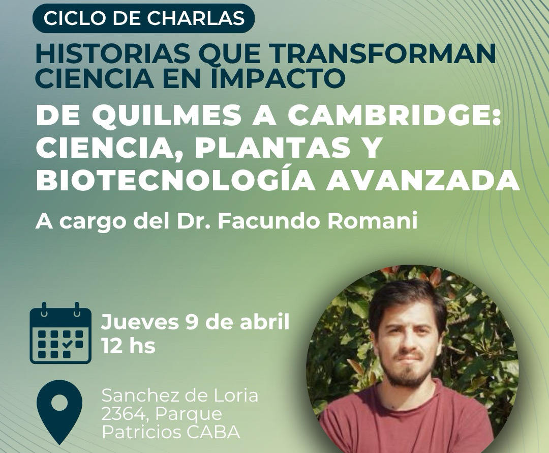 Historias que transforman ciencia en impacto. De Quilmes a Cambridge